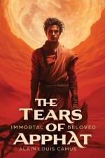 The Tears of Apphat af Alain Louis Camus
