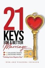 21 Keys For A Better Marriage af Phaedra Johnson
