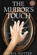 The Mirror's Touch af Jackie Notter