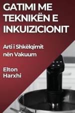 Gatimi me Teknikën e Inkuizicionit af Elton Harxhi