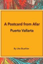 A Postcard from Afar - Puerto Vallarta af Ute Buehler