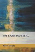 The Light You Seek... af Katy Tackes