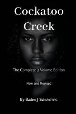 Cockatoo Creek: The Complete 3 Volume Edition af Baden Scholefield