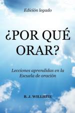 ¿Por Qué Orar? af B J Willhite