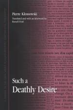 Such a Deathly Desire af Pierre Klossowski