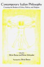 Contemporary Italian Philosophy: Crossing the Borders of Ethics, Politics, and Religion af Silvia Benso