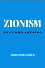 Zionism: Past and Present af Nathan Rotenstreich
