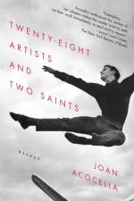 Twenty-eight Artists and Two Saints af Joan Acocella