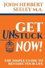 Get Unstuck Now! af John Seeley M a