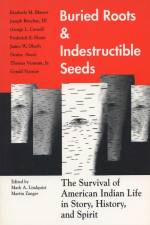Buried Roots/Indestructible Seeds af Mark A Lindquist