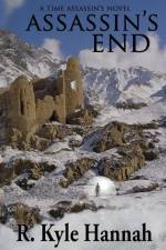 Assassin's End af R. Kyle Hannah