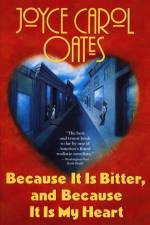 Because It Is Bitter, and Because It Is My Heart af Joyce Carol Oates