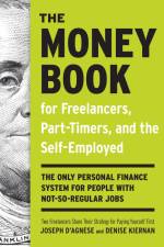 The Money Book for Freelancers, Part-Timers, and the Self-Employed af Joseph D'Agnese