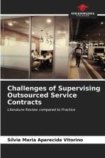 Challenges of Supervising Outsourced Service Contracts af Sílvia Maria Aparecida Vitorino