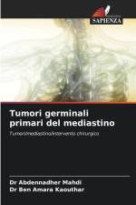 Tumori germinali primari del mediastino af Abdennadher Mahdi