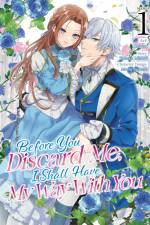 Before You Discard Me, I Shall Have My Way with You (Manga) Vol. 1 af Takako Midori