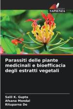 Parassiti delle piante medicinali e bioefficacia degli estratti vegetali af Salil K. Gupta