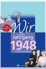 Wir vom Jahrgang 1948 - Kindheit und Jugend af Jörg Adrian Huber