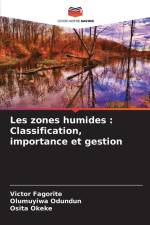 Les zones humides : Classification, importance et gestion af Victor Fagorite