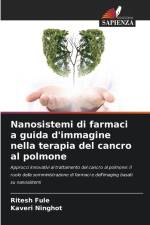 Nanosistemi di farmaci a guida d'immagine nella terapia del cancro al polmone af Ritesh Fule