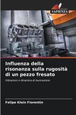 Influenza della risonanza sulla rugosità di un pezzo fresato af Felipe Klein Fiorentin