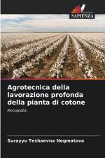 Agrotecnica della lavorazione profonda della pianta di cotone af Surayyo Teshaevna Negmatova