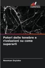 Poteri delle tenebre e rivelazioni su come superarli af Newman Enyioko
