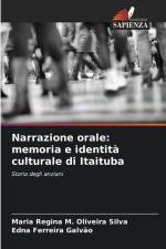 Narrazione orale: memoria e identità culturale di Itaituba af Maria Regina M. Oliveira Silva