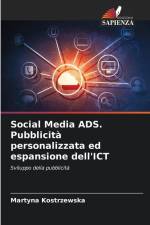 Social Media ADS. Pubblicità personalizzata ed espansione dell'ICT af Martyna Kostrzewska