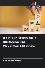 H R D: UNO STUDIO SULLE ORGANIZZAZIONI INDUSTRIALI E DI SERVIZI af Nadavati Murali