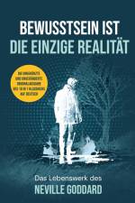 Bewusstsein ist die einzige Realität af Neville Goddard