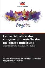 La participation des citoyens au contrôle des politiques publiques af Carlos Hernando Bermúdez González