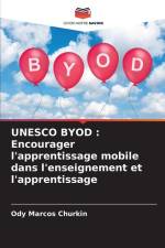 UNESCO BYOD : Encourager l'apprentissage mobile dans l'enseignement et l'apprentissage af Ody Marcos Churkin