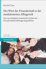 Der Wert der Freundschaft in der mediatisierten Alltagswelt af Kai Erik Trost
