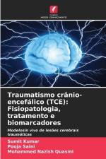 Traumatismo crânio-encefálico (TCE): Fisiopatologia, tratamento e biomarcadores af Sumit Kumar