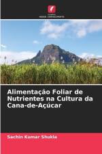 Alimentação Foliar de Nutrientes na Cultura da Cana-de-Açúcar af Sachin Kumar Shukla
