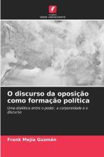 O discurso da oposição como formação política af Frank Mejía Guzmán