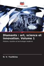 Diamants : art, science et innovation. Volume 1 af N. V. Yushkina