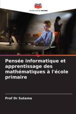 Pensée informatique et apprentissage des mathématiques à l'école primaire af Sutama