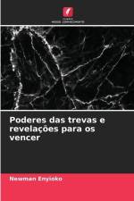 Poderes das trevas e revelações para os vencer af Newman Enyioko