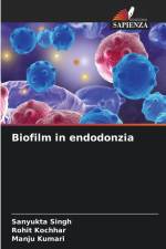 Biofilm in endodonzia af Sanyukta Singh