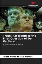 Truth, According to the First Question of De Veritate af Jeilson Neves Da Silva Mendes