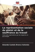 La représentation sociale du plaisir et de la souffrance au travail af Amanda Castelo Branco Salomão