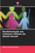 Revitimização em crianças vítimas de abuso sexual af María Cecilia Castro