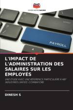 L'IMPACT DE L'ADMINISTRATION DES SALAIRES SUR LES EMPLOYÉS af Dinesh S