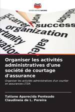 Organiser les activités administratives d'une société de courtage d'assurance af Tatiane Aparecida Penteado