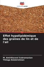 Effet hypolipidémique des graines de lin et de l'ail af M. Amirthaveni Subramanian