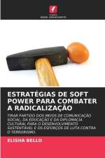 ESTRATÉGIAS DE SOFT POWER PARA COMBATER A RADICALIZAÇÃO af Elisha Bello