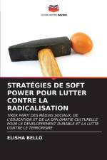 STRATÉGIES DE SOFT POWER POUR LUTTER CONTRE LA RADICALISATION af Elisha Bello
