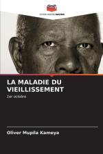 LA MALADIE DU VIEILLISSEMENT af Oliver Mupila Kameya